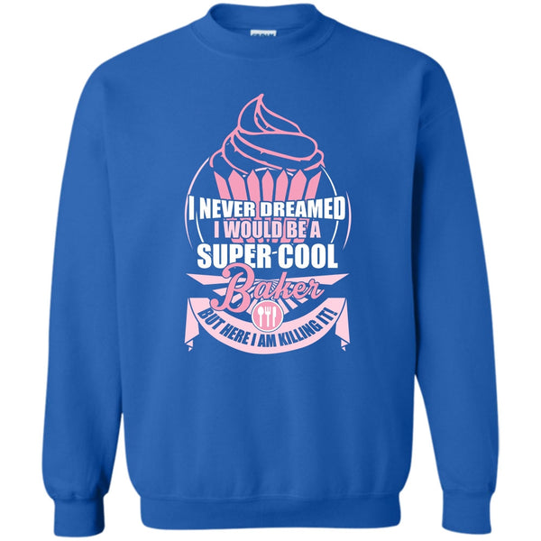 Coolest Baker T Shirt, I Am A Baker Sweatshirt