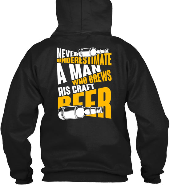 Never Underestimate A Man T Shirt, Brews His Craft Beer T Shirt
