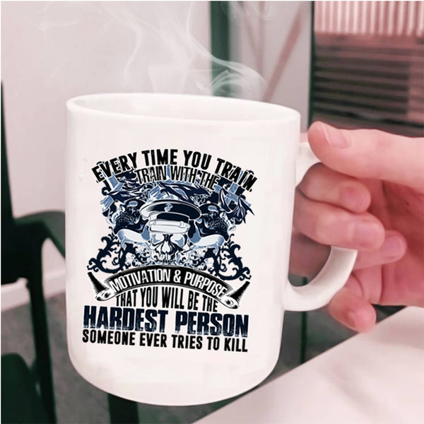Train With The Motivation And Purpose Coffee Mug, Every Time Train Cup