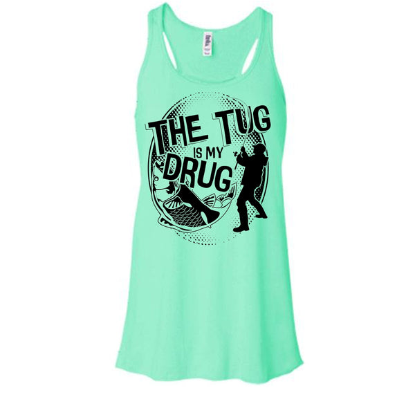 The Tug Is My Drug T Shirt, Coolest Fishing Tank Top