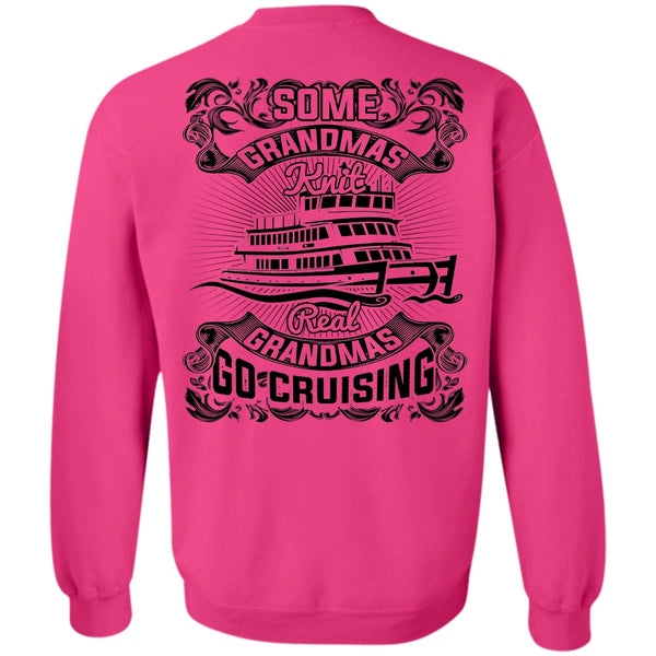 I Love Cruising T Shirt, Some Grandmas Knit Sweatshirt