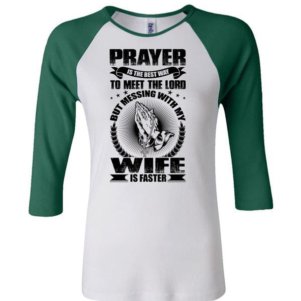 Prayer Is The Best Way T Shirt, I Love Wife T Shirt, Awesome T-Shirts