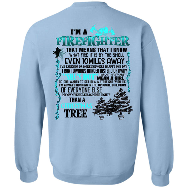 Being A Firefighter T Shirt, I'm A Firefighter Sweatshirt