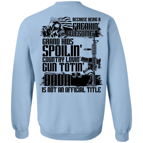 Being A Veteran T Shirt, Grandkids Spoiling Country Loving Gun Sweatshirt