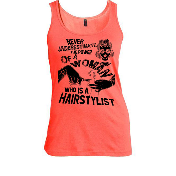 Never Underestimate T Shirt, Coolest Hair Stylist Tank Top