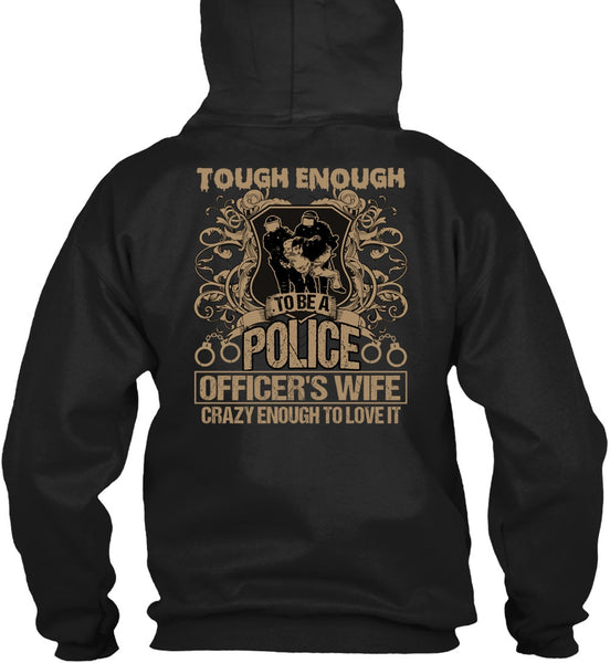 Police Officer's Wife T Shirt, Crazy Enough To Love It T Shirt