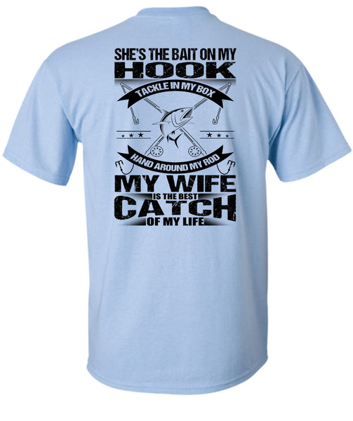 She's The Bait On My Hook T Shirt, I Love Fish T Shirt