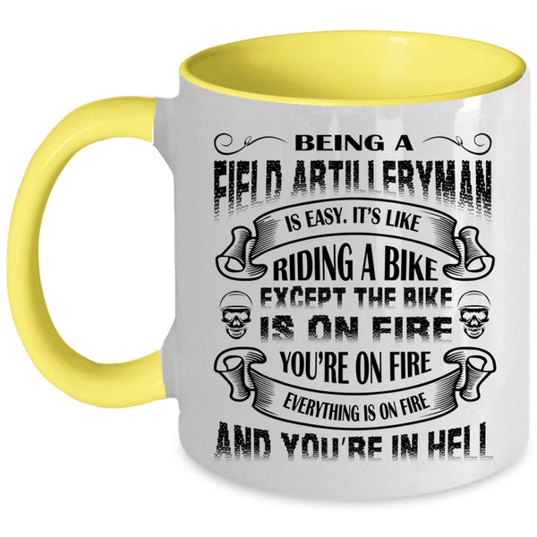 Being A Field Artilleryman Is Easy Mug, Ride A Bike Cup