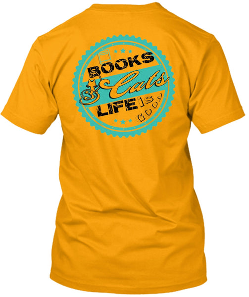 Books Cats Life Is Good T Shirt, Favorite T Shirt