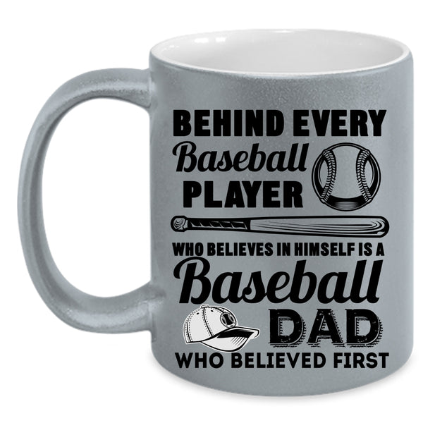 Baseball Dad Coffee Mug, Behind Every Baseball Player Accent Mug