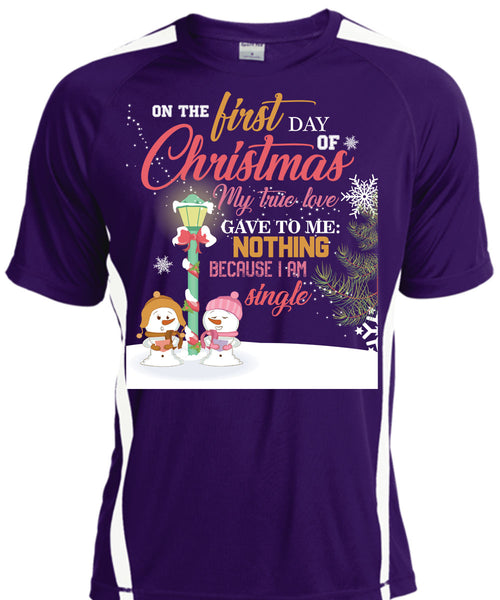 On The First Day Of Christmas T Shirt, I Am Single T Shirt, Cool Shirt