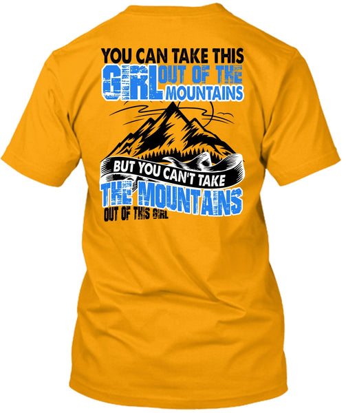 You Can't Take The Mountains T Shirt, I Love Mountain T Shirt