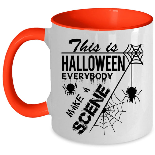 Everybody Make A Scene Coffee Mug, This Is Halloween Accent Mug