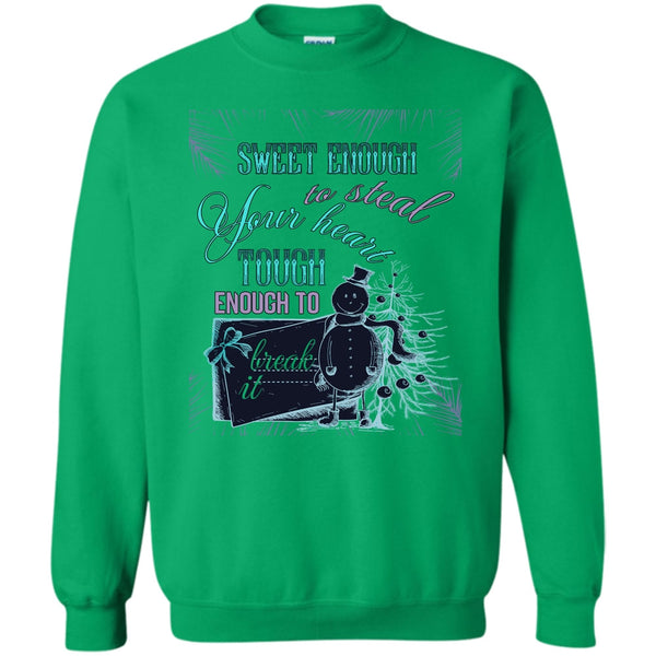 Merry Christmas T Shirt, Sweet Enough To Steal Your Shirt Sweatshirt