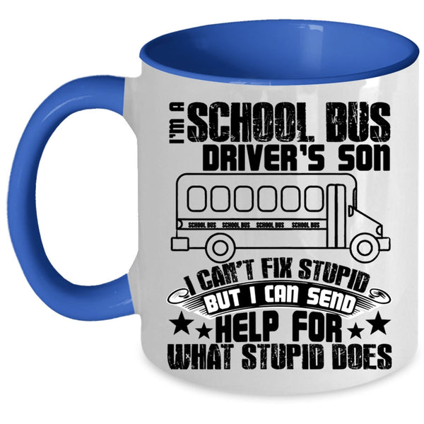 Cool Son Coffee Mug, I'm A School Bus Driver's Son Accent Mug