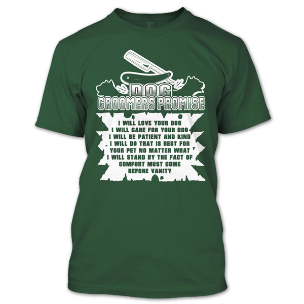 Dog Groomers Promise T Shirt, I Will Care For Your Dog T Shirt