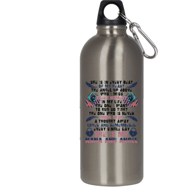 She Is In Every Beat Of My Heart 20 oz Stainless Steel Bottle,She Is My Nana And Angel Outdoor Sports Water Bottle