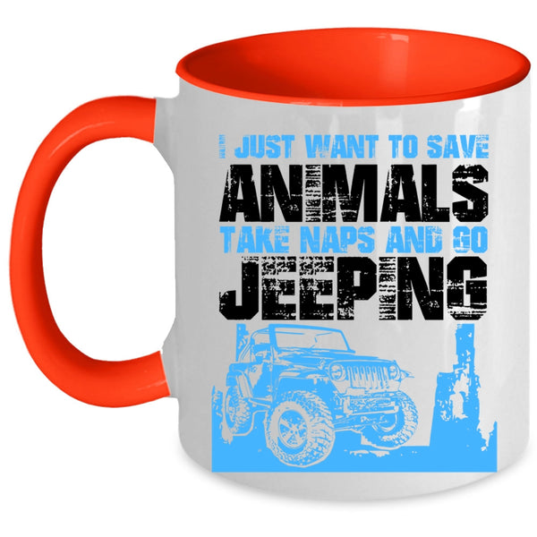 Go Jeeping Coffee Mug, I Just Want To Save Animals And Go Jeeping Accent Mug