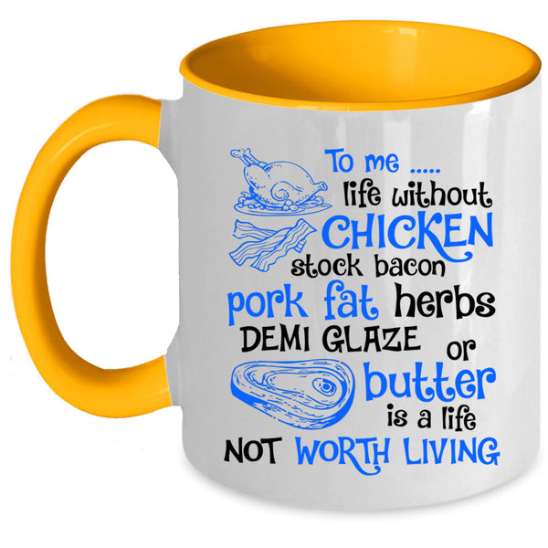 Life Not Worth Living Coffee Mug, Life Without Chicken Accent Mug