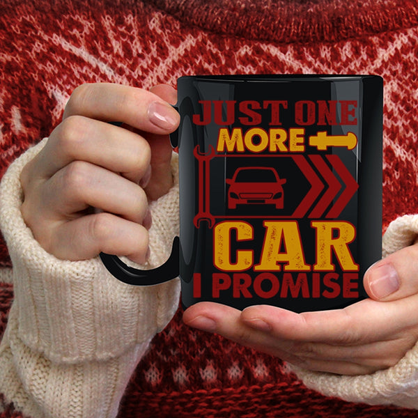 Just One More Car I Promise Coffee Mug, Cool Car Mechanic Coffee Cup