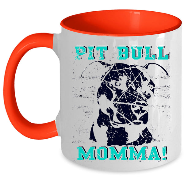Cute Gift For Mommy Coffee Mug, Pit Bull Momma Accent Mug