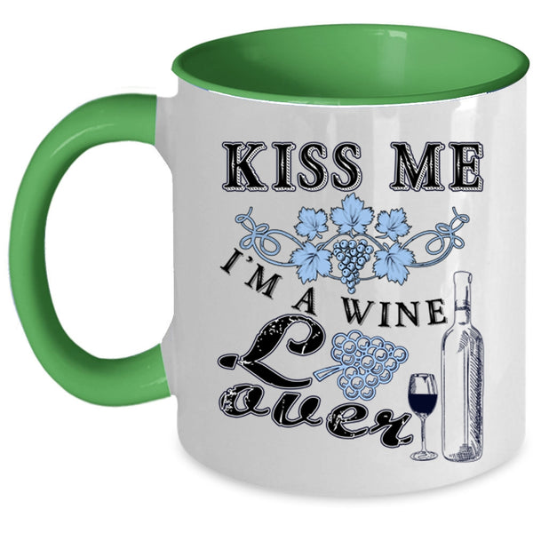 I'm A Wine Lover Coffee Mug, Kiss Me Accent Mug