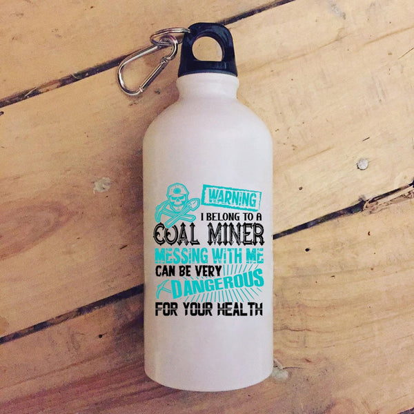 I Belong To A Coal Miner 20 oz Stainless Steel Bottle,Don't Mess With Me Outdoor Sports Water Bottle