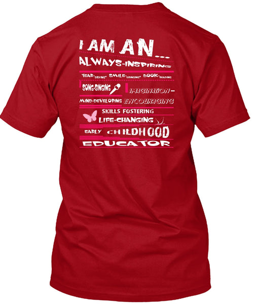 I Am An Always Inspiring T Shirt, Childhood Educator T Shirt