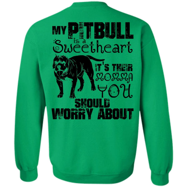 I Love Pit Bull T Shirt, My Pit Bull Is Sweetheart Sweatshirt