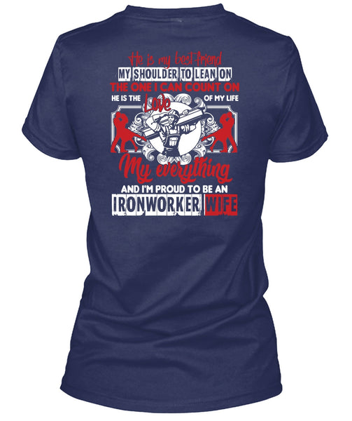 I'm Proud To Be An Ironworker Wife T Shirt, He Is My Best Friend T Shirt