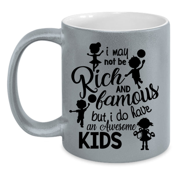 Cool Parent Coffee Mug, I Do Have An Awesome Kids Accent Mug