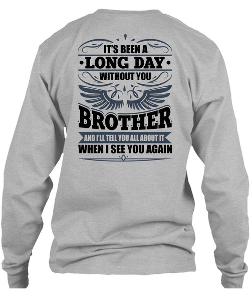 Long Day Without You Brother T Shirt, I Love Brother T Shirt
