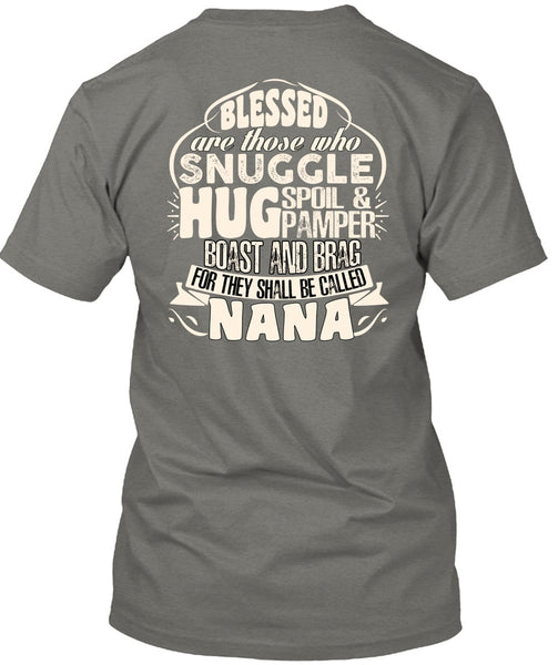 They Shall Be Called Nana T Shirt, Being A Nana T Shirt