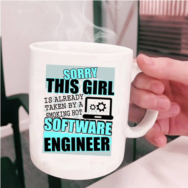 Cute Girls Coffee Mug, This Girl Is Already Taken By A Software Engineer Cup