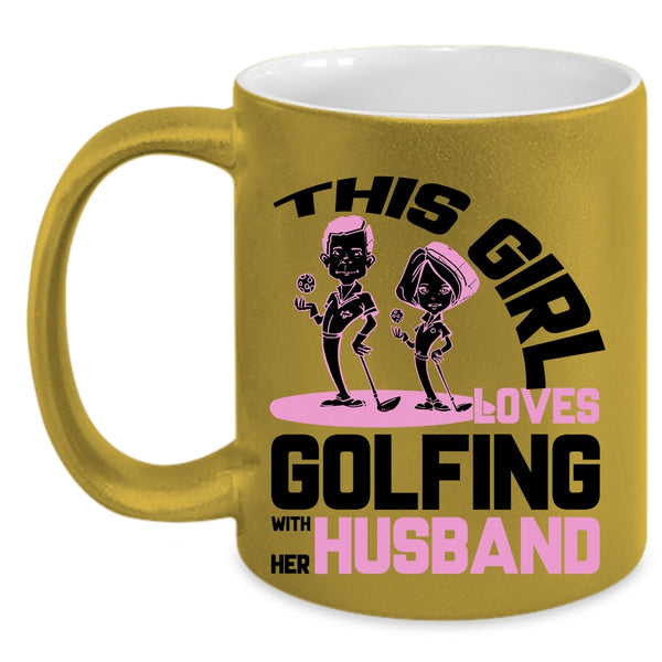 Married Coffee Mug, This Girl Loves Golfing With Her Husband Accent Mug