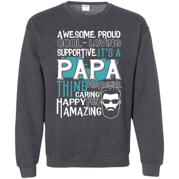 It's A Papa Thing T Shirt, Coolest Papa Ever Sweatshirt