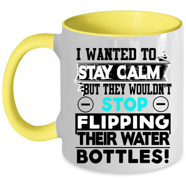 Funny Saying Coffee Mug, I Wanted To Stay Calm Accent Mug
