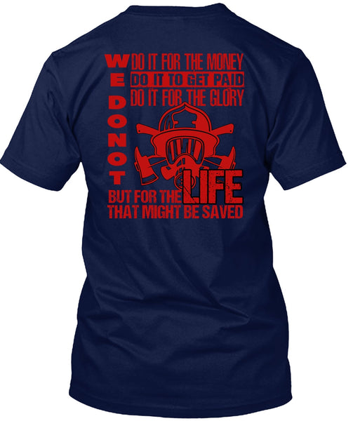 Do It For The Money T Shirt, Being A Firefighter T Shirt