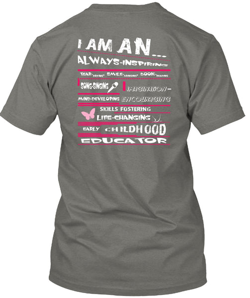 I Am An Always Inspiring T Shirt, Childhood Educator T Shirt