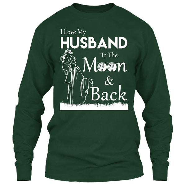 I Love Husband T Shirt, To The Moon And Back T Shirt
