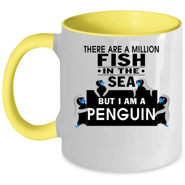 I Am A Penguin Coffee Mug, There Are A Milllion Fish In The Sea Accent Mug