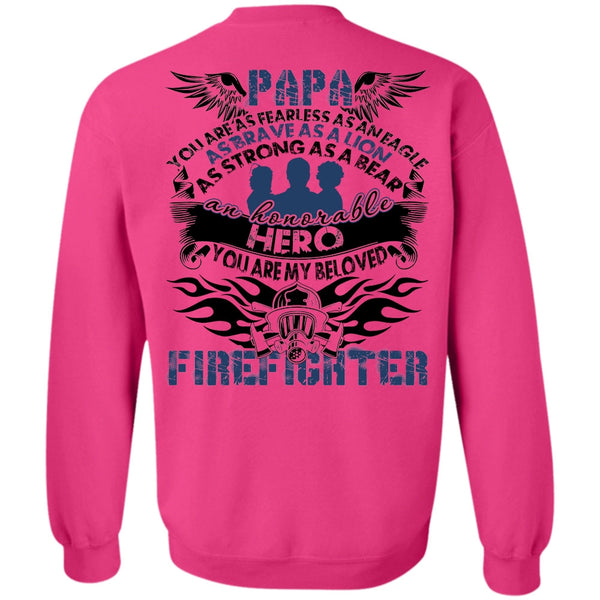 I Love Papa T Shirt, You Are My Beloved Firefighter Sweatshirt