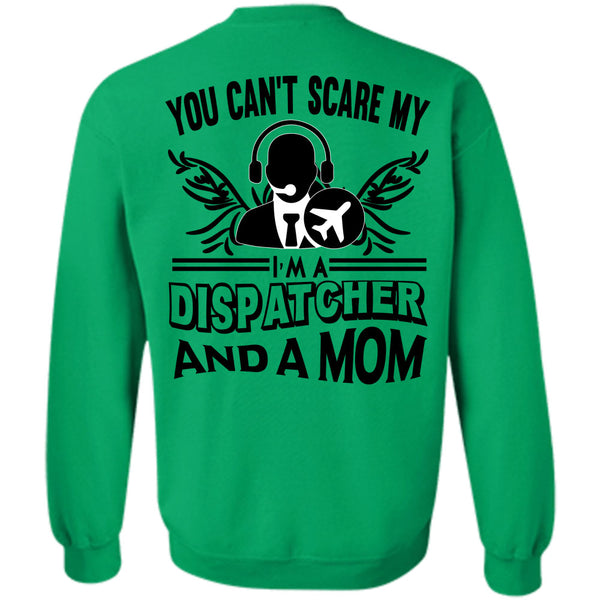 Being A Dispatcher T Shirt, I'm A Dispatcher And A Mom Sweatshirt