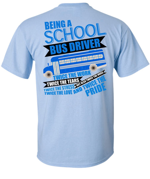 Being A School Bus Driver T Shirt, Being A Bus Driver T Shirt