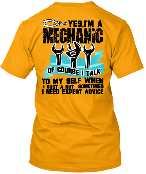 I'm A Mechanic T Shirt, I Need Expert Advice T Shirt