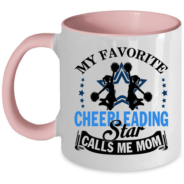 Cute Coffee Mug, My Favorite Cheerleading Star Calls Me Mom Accent Mug