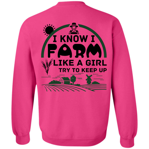Being A Farmer T Shirt, I Farm Like A Girl Try To Keep Up Sweatshirt