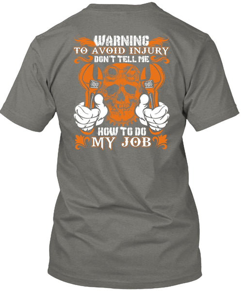Don't Tell Me How To Do My Job T Shirt, Being A Mechanic T Shirt