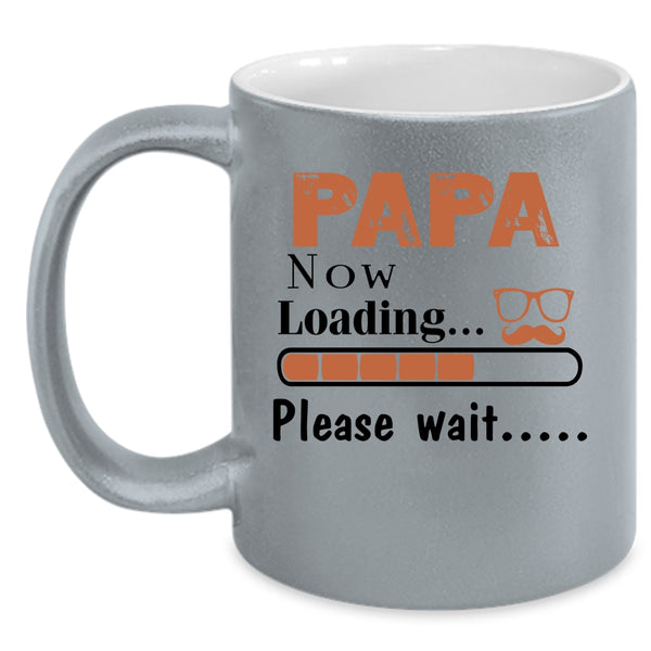 Cute Papa Coffee Mug, Papa Now Loading Please Wait Accent Mug