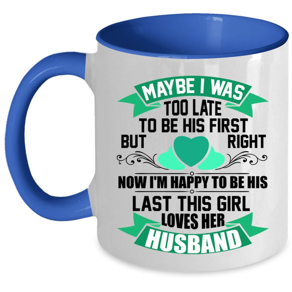 Cute Wife Coffee Mug, This Girl Loves Her Husband Accent Mug